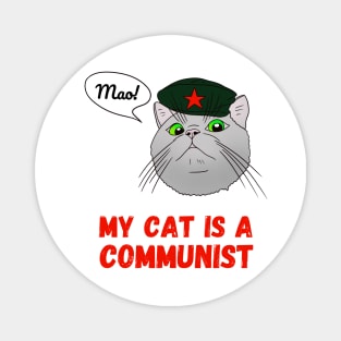 My cat is a communist - a funny Che Guevara cat Magnet